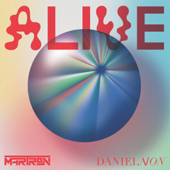 Martron - Alive (feat. Daniela Ion)