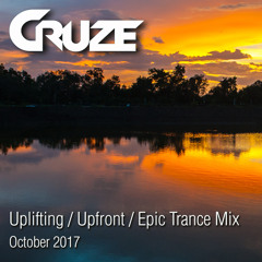 Cruze - 2.5 Hour Uplifting Trance Mix - October 2017 FREE DOWNLOAD!
