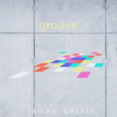 James Gardin "Groove (Prod. by Terem)"
