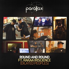 Parallax - Round & Round Ft Rakaa Iriscience (Dilated Peoples)[prod by Roeg Du Casq]