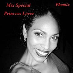 Mix Spécial Princess Lover -(Zouk)- By  DJ Phemix