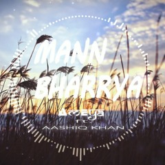 Mann bharrya - Ameya ft. Aashiq Khan