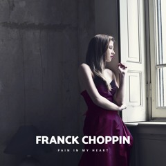 Franck Choppin - Pain in My Heart (feat. Emphavoice)