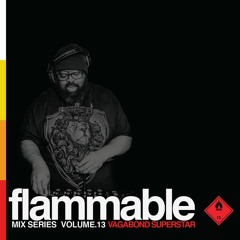 Flammable Mix Series Volume 13 : Vagabond Superstar
