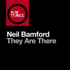 Neil Bamford - They Are There (Extended Mix)