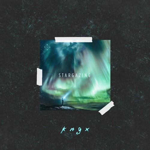 Kygo - Stargazing (KNGX Remix)