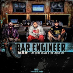 DJ M80 - BAR ENGINEER(FEAT. TRIFE DIESEL & GW)