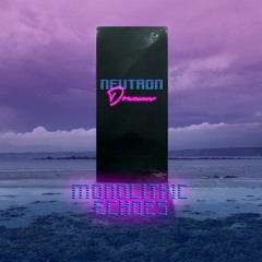Neutron Dreams - Monolithic Echoes