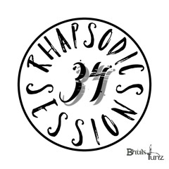 Rhapsodic Sessions #34 (Guest Mix by Bhuts Tunz)