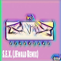S.E.X. (JEwald Remix)