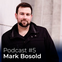 #5 Mark Bosold – Digital Analytics & Marketing Tech Expert