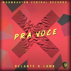 Delante & Lamk - Pra Voce