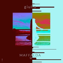 Maffalda - U (giulio Remix)