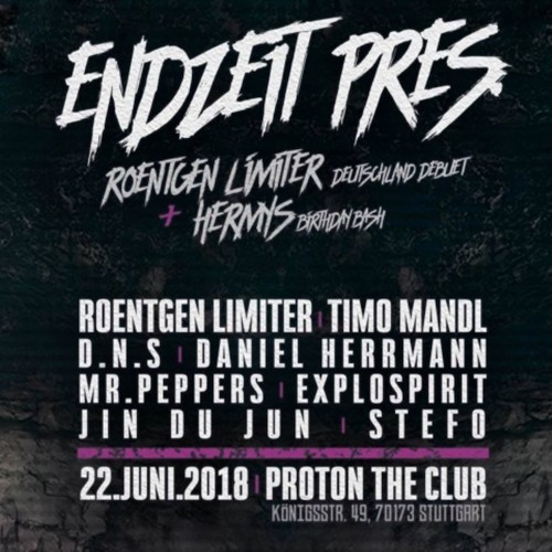 Stefo @ Endzeit pres. Timo Mandl, Roentgen Limiter, D.N.S, uvm. (Proton The Club Stuttgart) 22.06.18