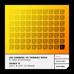 Lee Cabrera Vs Thomas Gold - Shake It (Just Us & AU - 1 Remix)