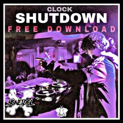 CLOCK - SHUTDOWN (OUT NOW FOR FREE)