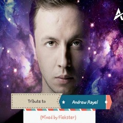 Tribute To Andrew Rayel - The Best of (Mixed by Fiekster)