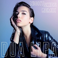 Dua Lipa-New rules(Night Skies remix)