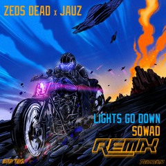 Zeds Dead & Jauz - Lights Go Down (SQWAD Remix)