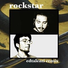 Post Malone - Rockstar (edtalenti remix)