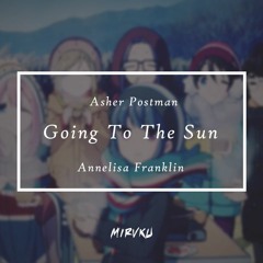Asher Postman - Going to the Sun ft. Annelisa Franklin (Miruku Remix)