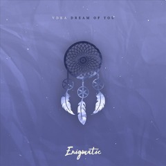 VDKA - Dream Of You