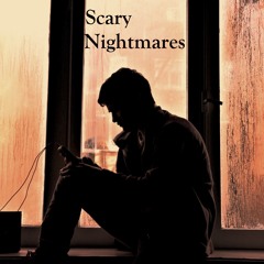 Scary Nightmares