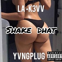 Duede Boi ft. Yvngplug-Shake Dhat