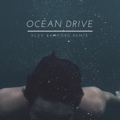 Ocean Drive (Alex Bamford Remix)