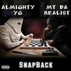 Almighty Yg X MtDaRealist - Snap Back