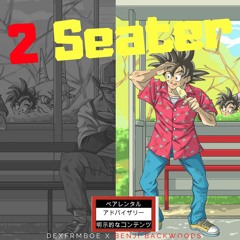 2 Seater - DexFrmB.o.e X Benji Backwoods