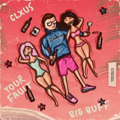 Big Buff ft. CLXUS - Your Fault