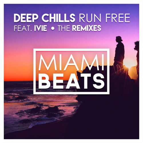 Deep Chills feat. IVIE - Run Free (LODE Remix)