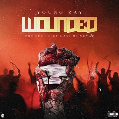Young Zay - Wounded