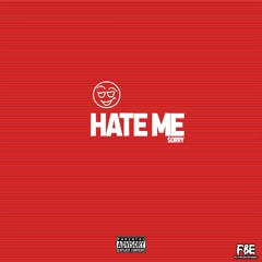 "Hate Me" -Sorry [Prod. Larry]
