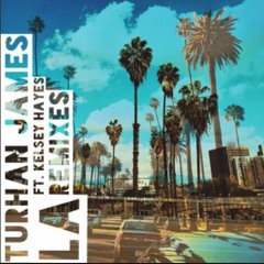 Turhan James - LA (Colin Callahan Remix)