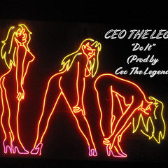 CEO The Legend - Do It [Prod. by CEO The Legend]