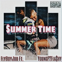 Flyboyju Ft Youngp2flashy - SummerTime