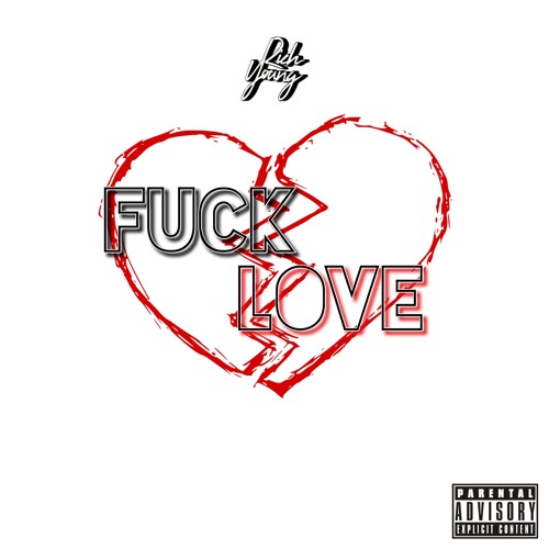 Rich Young "Fuck Love"