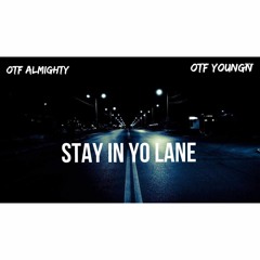 OTF Almighty - Stay in yo lane ft OTF Youngn