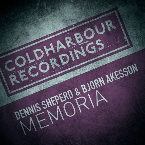 Dennis Sheperd & Bjorn Akesson - Memoria [OUT NOW!]