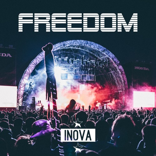 Stream 05 - Freedom by Inova | Listen online for free on SoundCloud