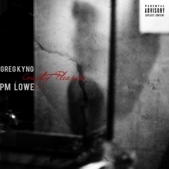 Guilty Pleasure (ft. PM Lowe) (Prod. by Darc World Productions)