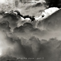 After The Storm - Part 2