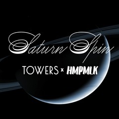 HMPMLK x TOWERS - SATURN SPIN BEAT
