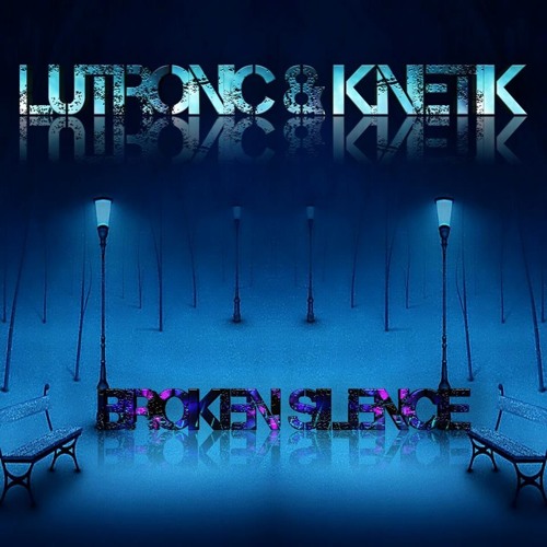 LUTRONIC VS K.NETIK Broken Silence