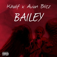 Bailey (Feat. Avian Blitz) (Prod. FlyMelodies)