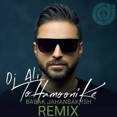 Dj ALi - Babak jahanbakhsh(To Hamoni Ke RemiX)