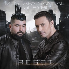 Mustafa Sandal - Reset -Feat Eypio