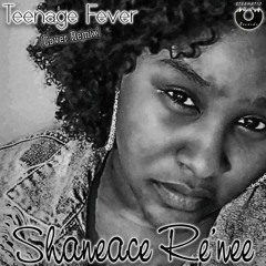 Drake-Teenegae Fever- Shaneace Renee [Cover/Remix] Promo Only- 2018
